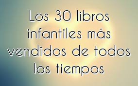 Los 30 libros infantiles más vendidos de todos los tiempos